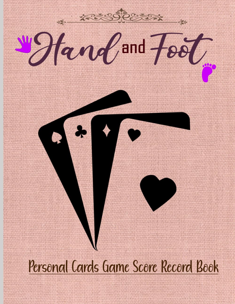 Personal Hand and Foot Cards Game Score Record Book To Keep Track Of