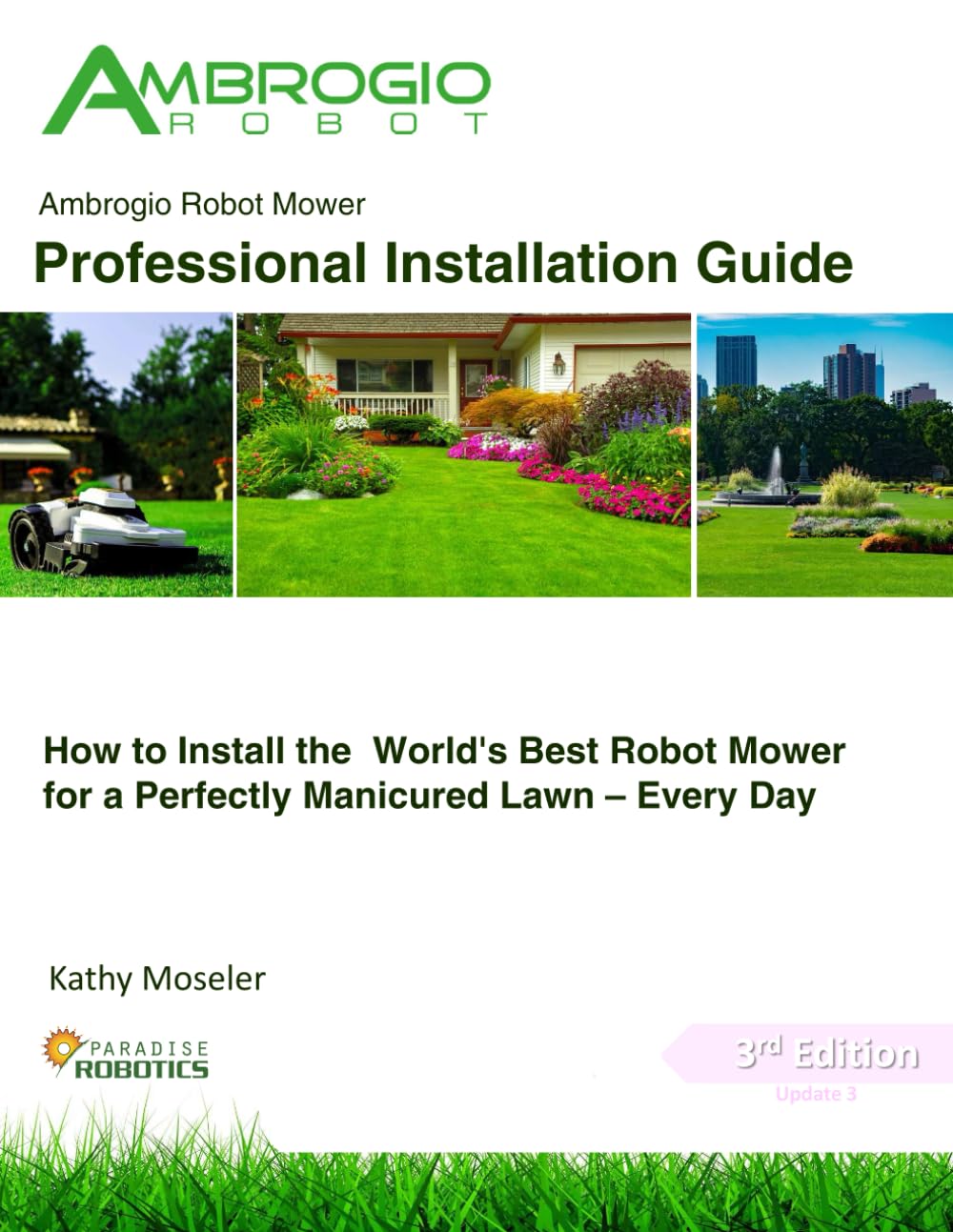 Ambrogio Robot Mower Professional Installation Guide: How to Install the World's Best Robotic Lawn Mower for a Perfectly Manicured Lawn - Every Day Paperback – 12 April 2020