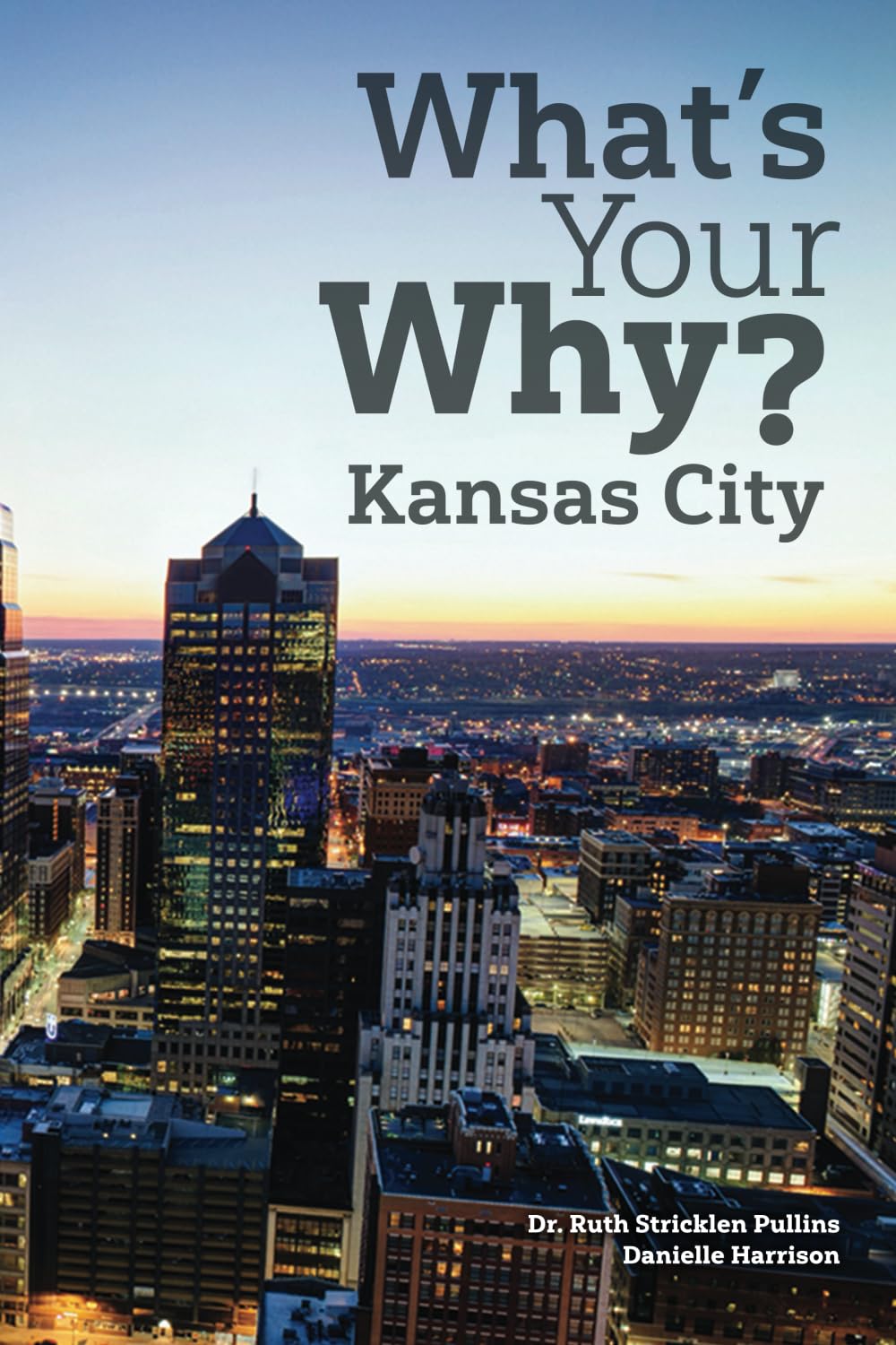 What's Your Why?: Kansas City