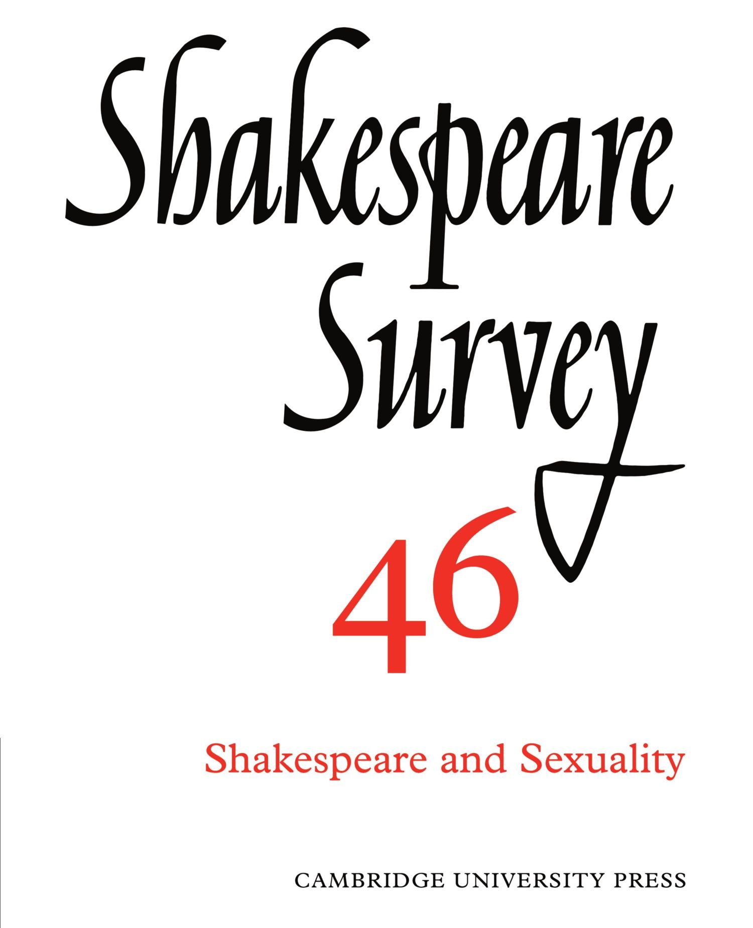 Shakespeare Survey 46: Shakespeare and Sexuality: Volume 46 (Shakespeare Survey, Series Number 46)