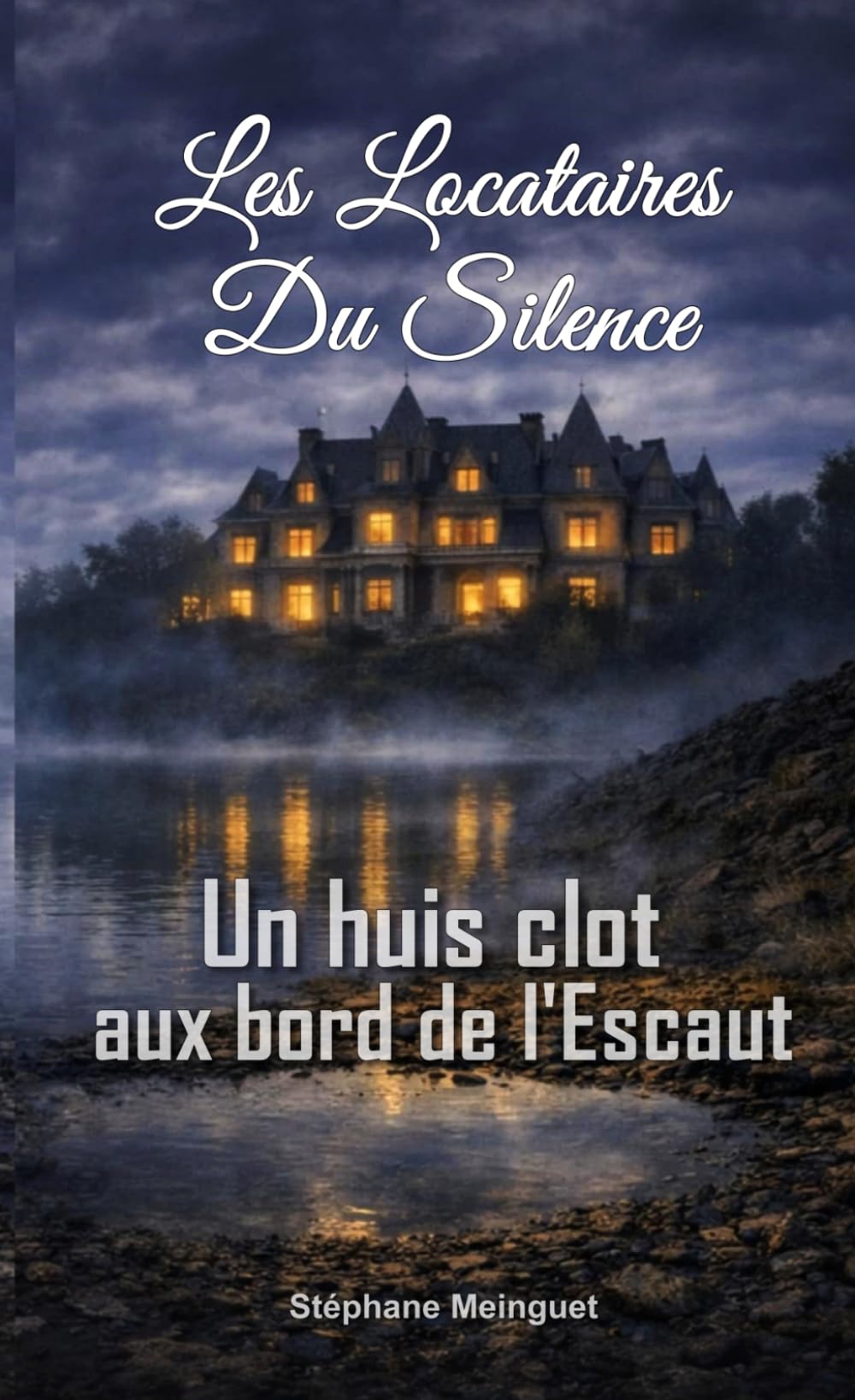 Les locataires du silence: Un huis clos au bord de l'Escaut