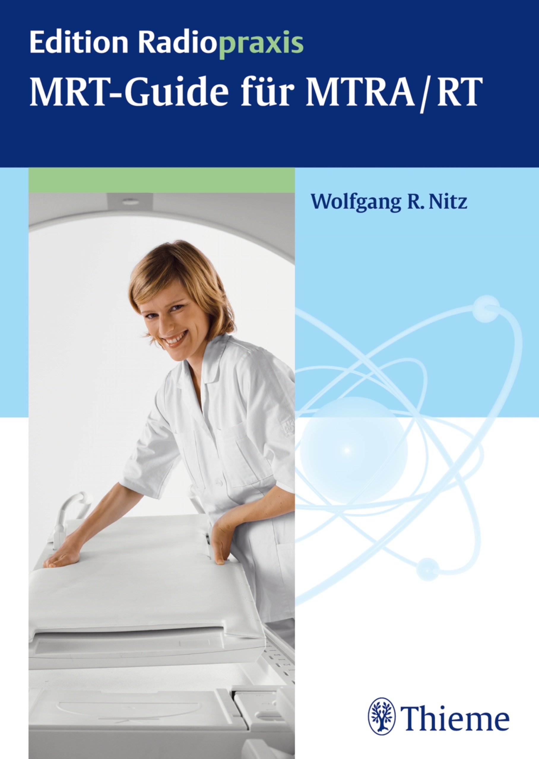 MRT-Guide für MTRA/RT (Edition Radiopraxis) (German Edition)