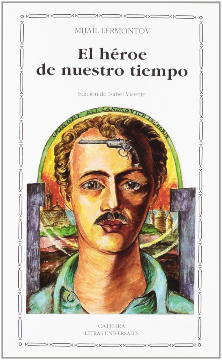 El Heroe de Nuestro Tiempo (Letras Universales)