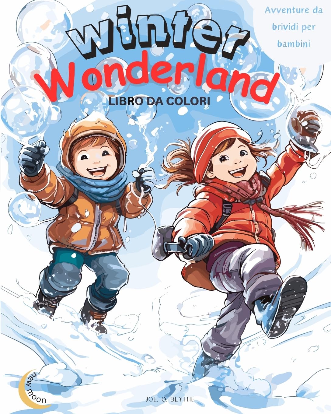 - Winter Wonderland: Avventure da brividi per bambini: - Libro magico da colorare: 50 MERAVIGLIOSE scene uniche di gioia invernale
