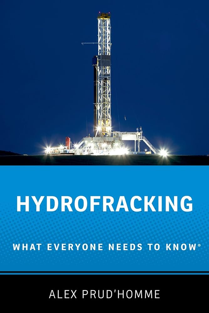 Hydrofracking: What Everyone Needs to Know®: Prud'homme, Alex