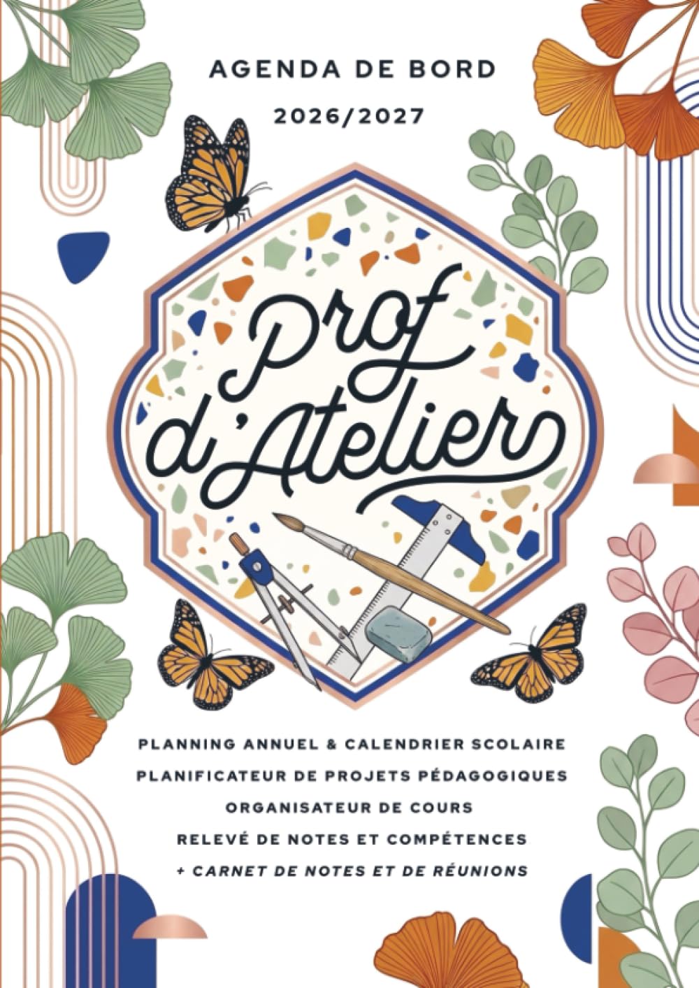 Agenda de bord 2026/2027 professeur d’atelier: Carnet de bord A4 pour les enseignants