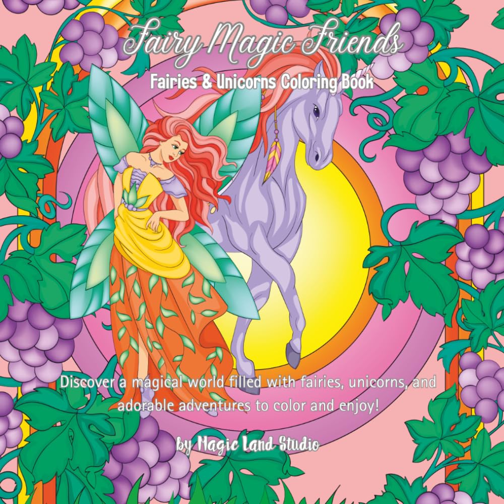 Fairy Magic Friends: Fairy and Unicorn Coloring Book for Girls Ages 4-8