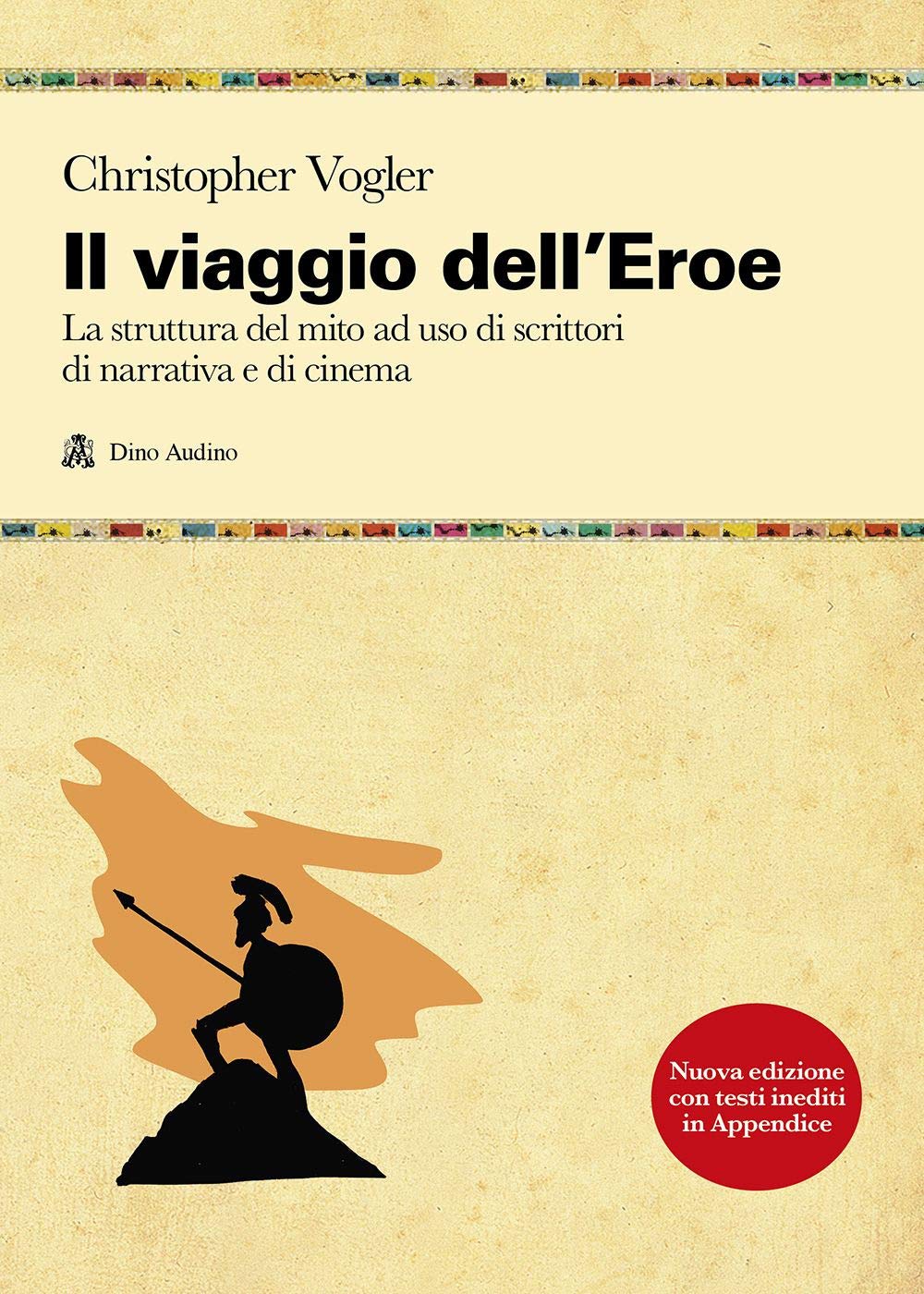 Il viaggio dell'eroe. La struttura del mito per scrittori di narrativa e cinema