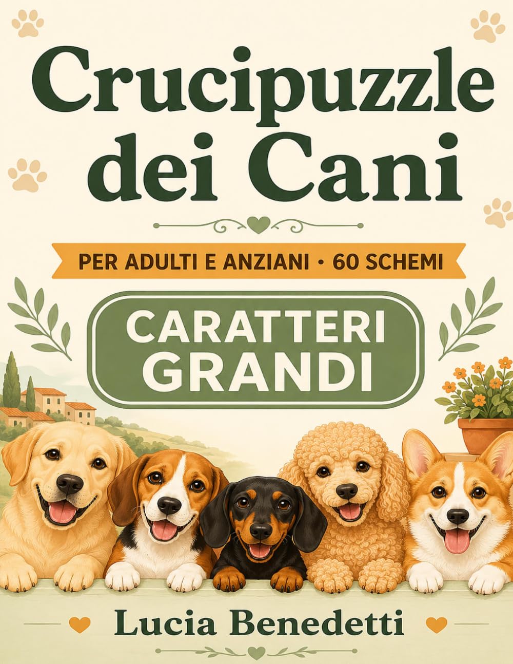 Crucipuzzle dei Cani: 60 Schemi per Adulti e Anziani a Caratteri Grandi