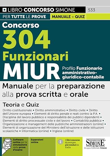Concorso 304 Funzionari MIUR – Profile Funzionario Amministrativo – Giuridico – Contabile – Manuale per la preparazione alla prova scritta E orale