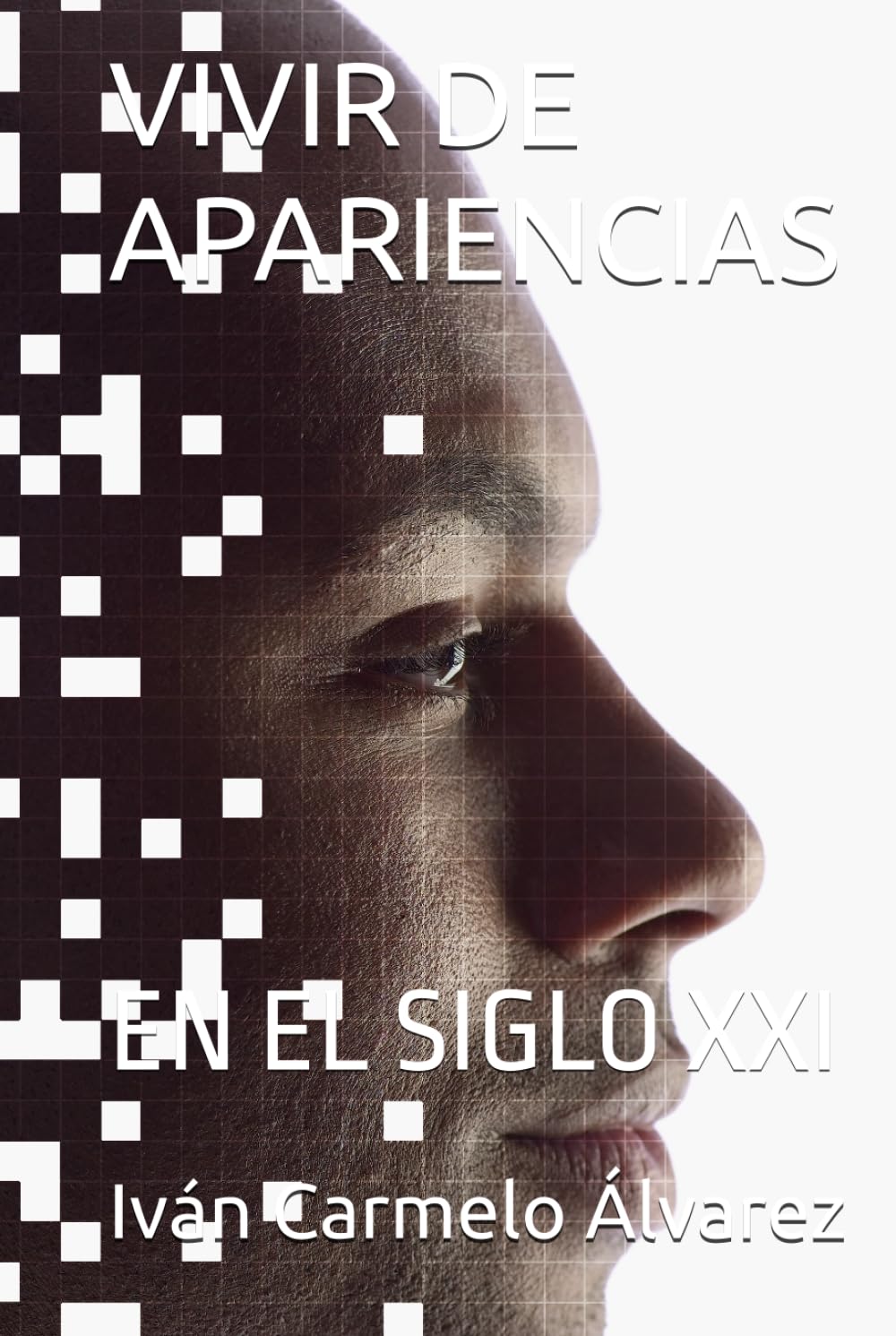 VIVIR DE APARIENCIAS: EN EL SIGLO XXI