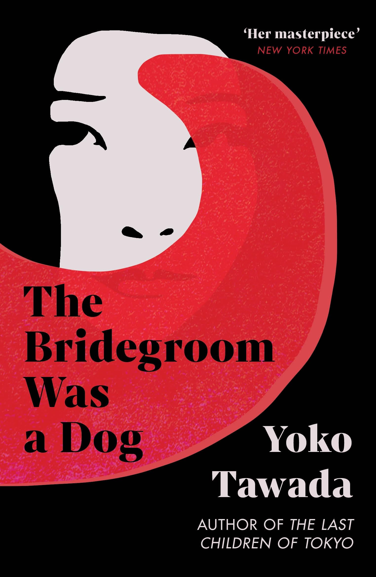 The Bridegroom Was a Dog by Yoko Tawada, Margaret Mitsutani - 9781803511337