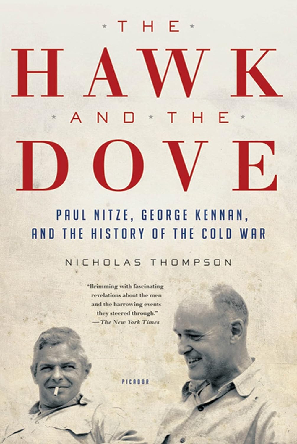 The Hawk and the Dove Paul Nitze, Kennan, and the History of