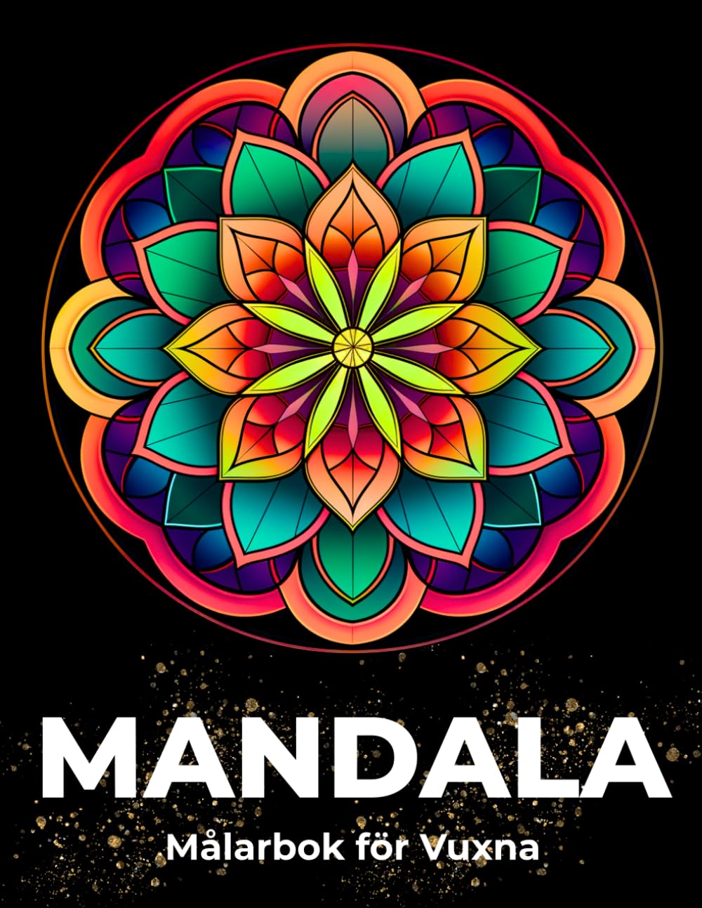 Mandala Målarbok för Vuxna: 50 Stora och Enkla Mandalas samt Geometriska Mönster för Avkoppling och Mindfulness (Enkla och Avkopplande Kreativa Målarböcker)