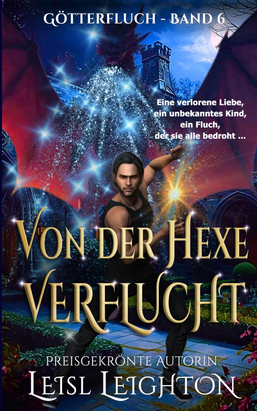 Von der Hexe verflucht: Götterfluch-Serie Band 6 (Götterfluch-Serie: Eine Schicksalsgefährten-Stadtfantasie-Romanze)