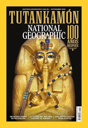Revista National Geographic # 515 | Tutankamón. 100 años después