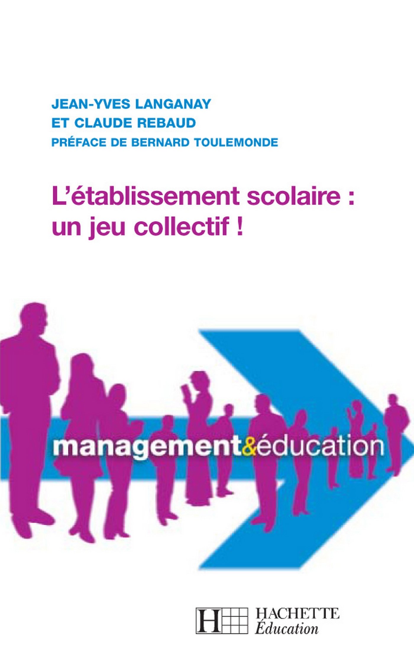 L'établissement scolaire : un jeu collectif (Management & éducation) (French Edition)