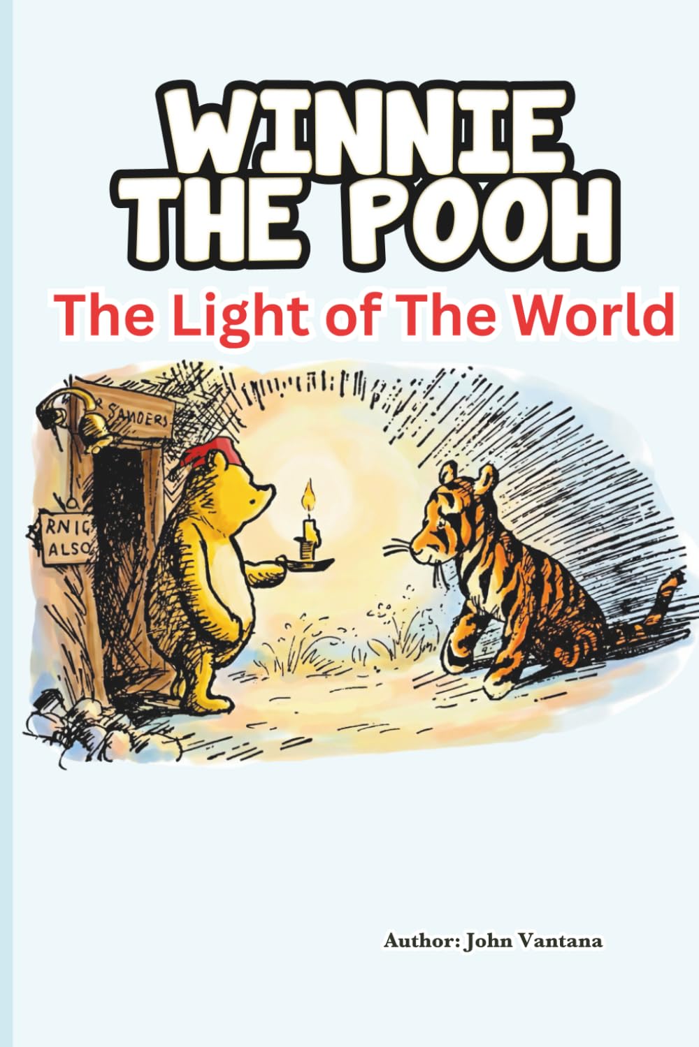 Winnie The Pooh: The Light of The World: An Easter Story (Honey Tree Tales)