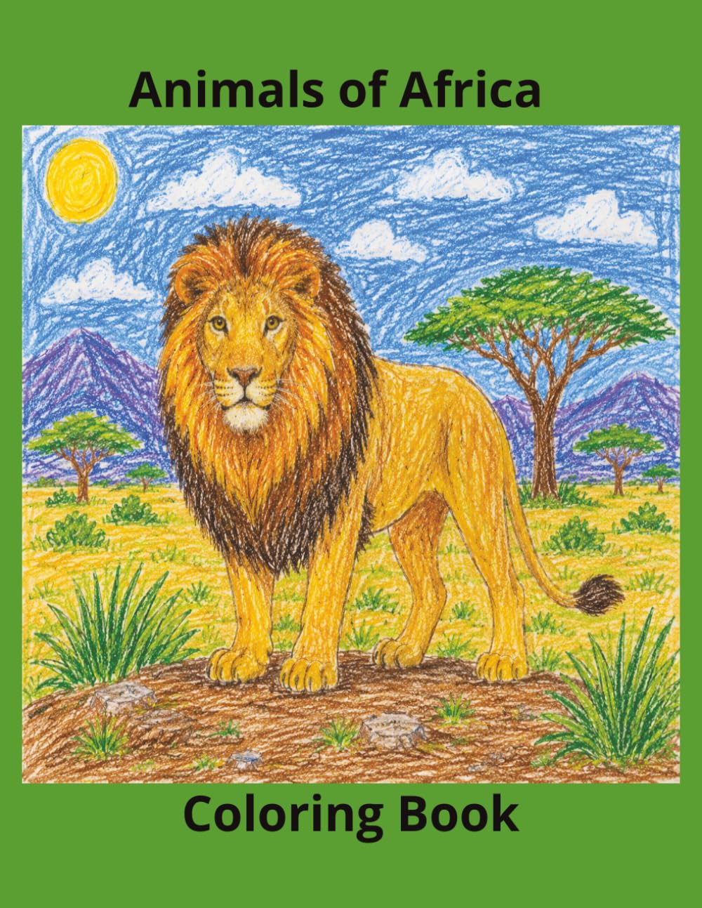 Animals of Africa: Coloring Book: Kids Coloring Book Filled with Adorable African Wildlife