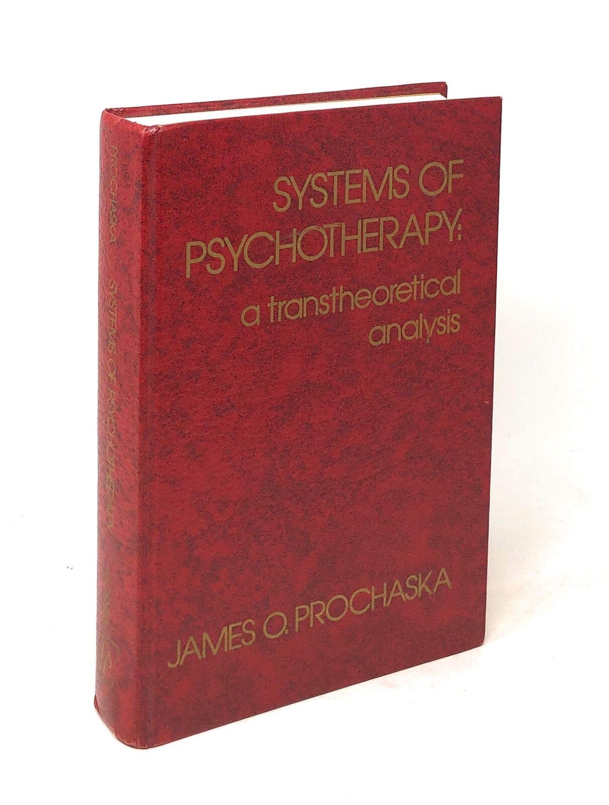 James O Prochaska / Systems of Psychotherapy A Transtheoretical Analysis 1979 [Hardcover] Prochaska, James O