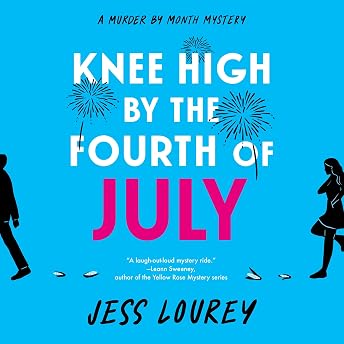 Knee High by the Fourth of July Audiobook by Jess Lourey episode artwork
