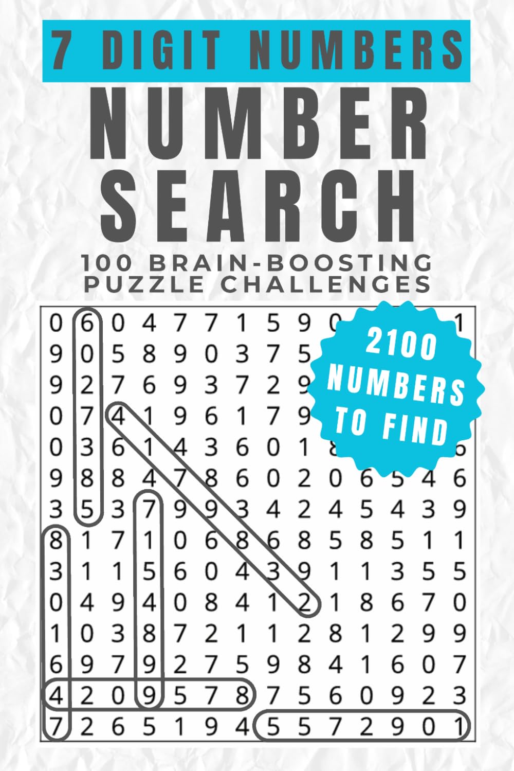 7 Digit Numbers Number Search: 100 Brain-Boosting Puzzle Challenges (Number Search Puzzle Collection)