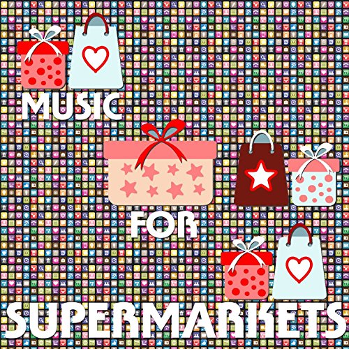 Music for Supermarkets (Delightful Melodies for Groceries) by VARIOUS