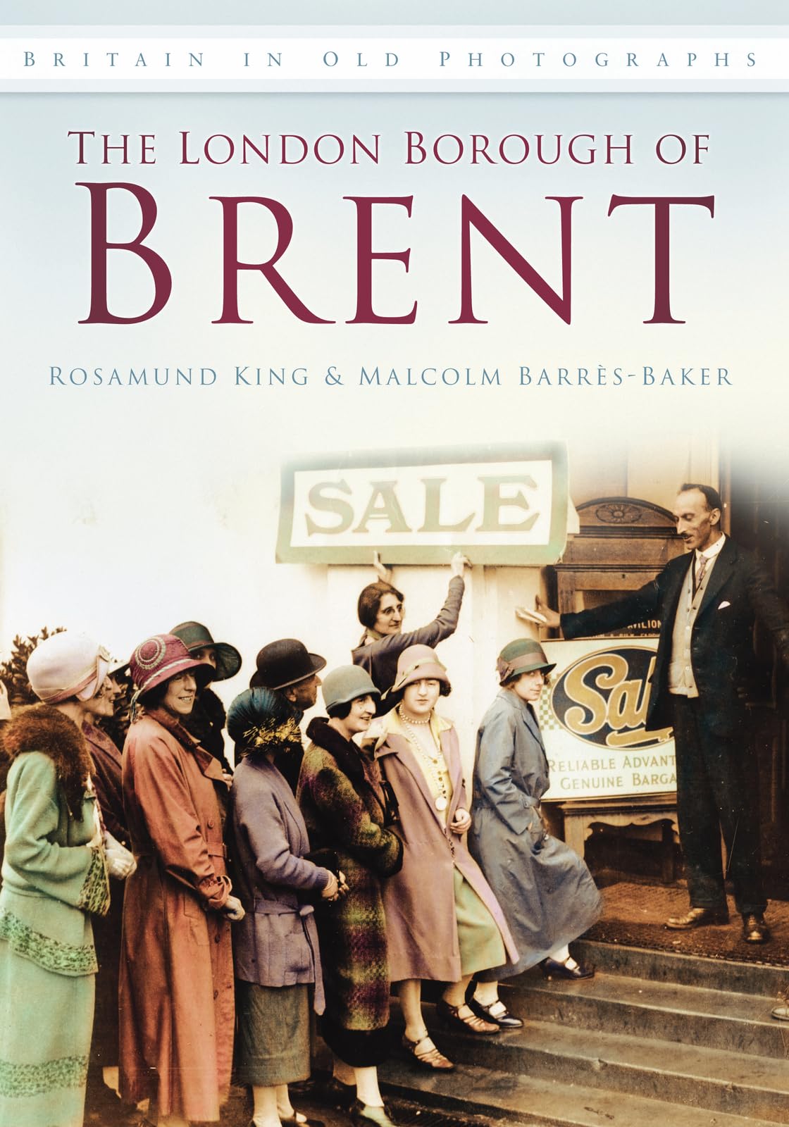 The London Borough of Brent in Old Photographs (Britain in Old Photographs)