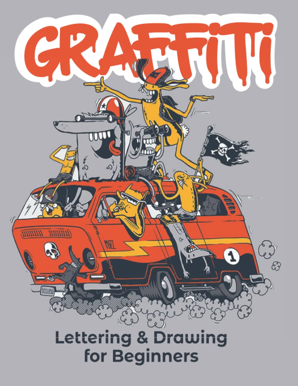Graffiti Lettering & Drawing for Beginners: Learn to Master Tags, Wildstyle Technique, the Graffiti Alphabet from A to Z/ Street ... Step by step- Gift For Teen, Boys And Girls / ART7