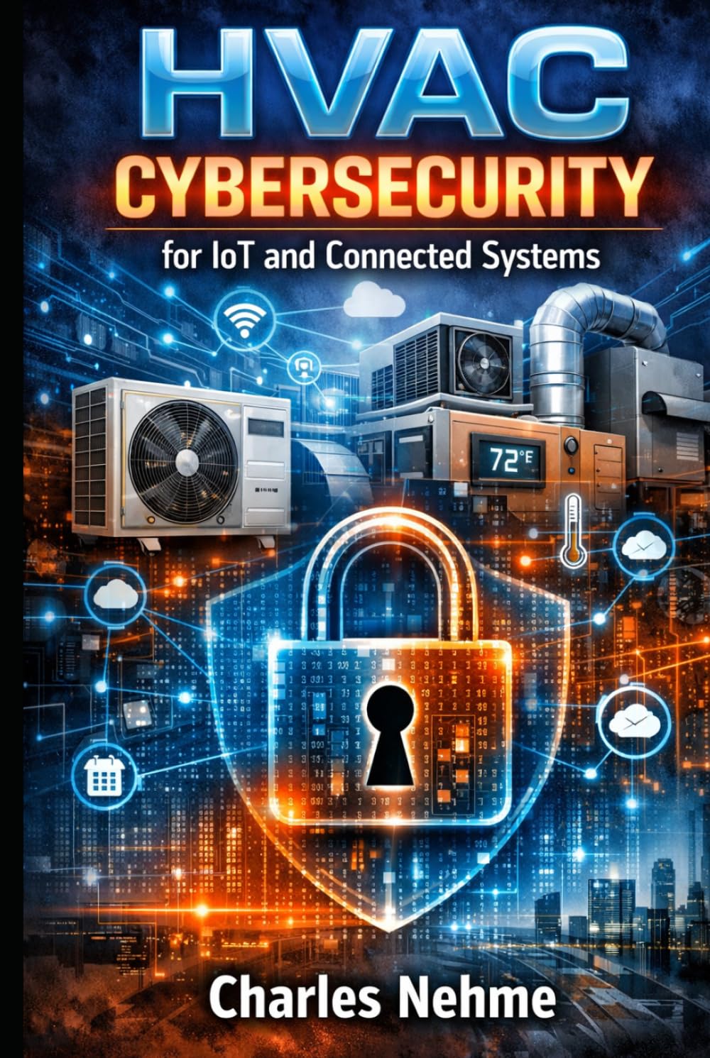 HVAC CYBERSECURITY for IoT and Connected Systems: Protecting Smart Buildings from Threats