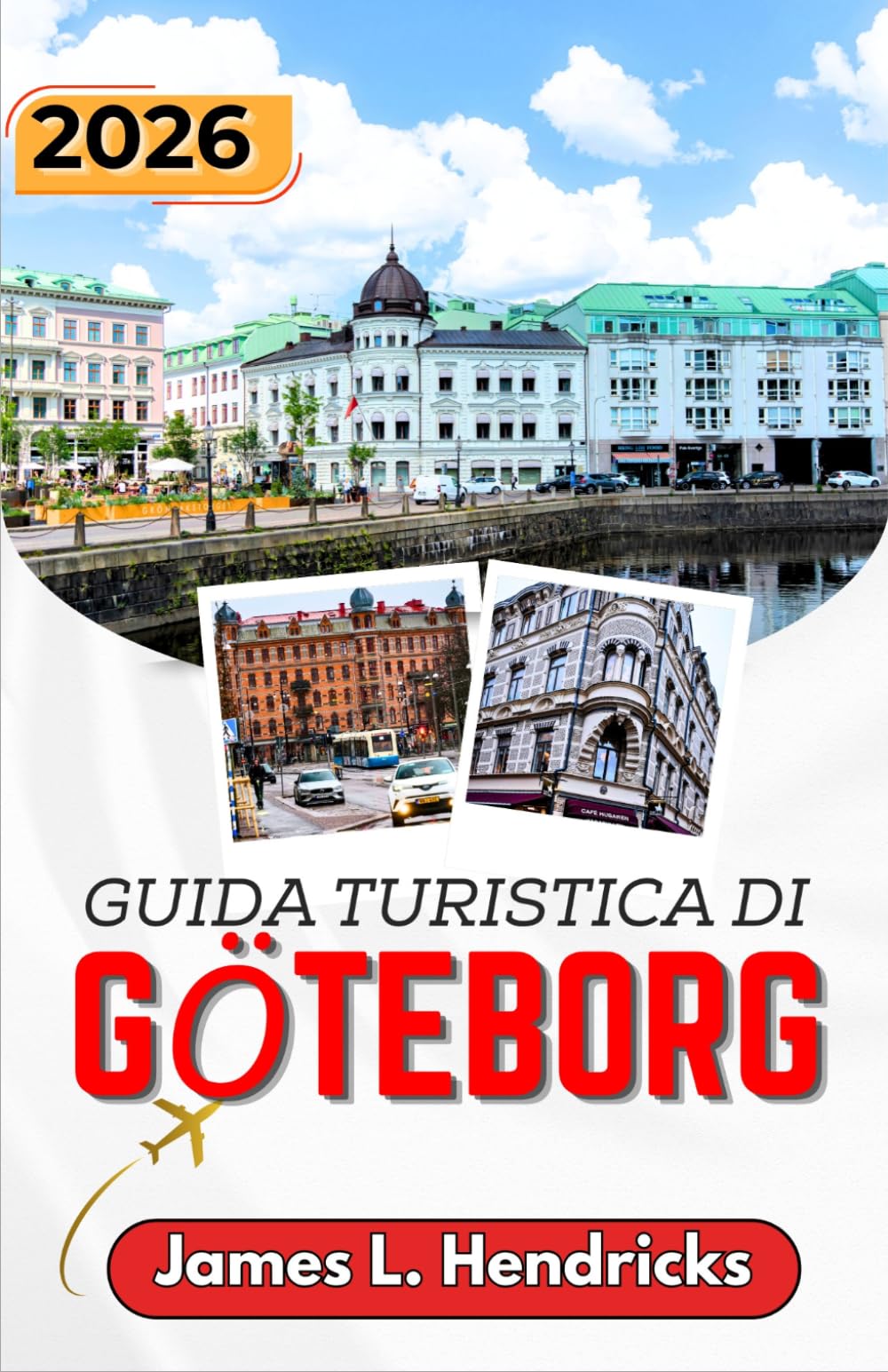 GUIDA TURISTICA DI GÖTEBORG 2026: Itinerari pratici, percorsi costieri, mercati alimentari ed esperienze culturali per chi visita il paese per la prima volta.