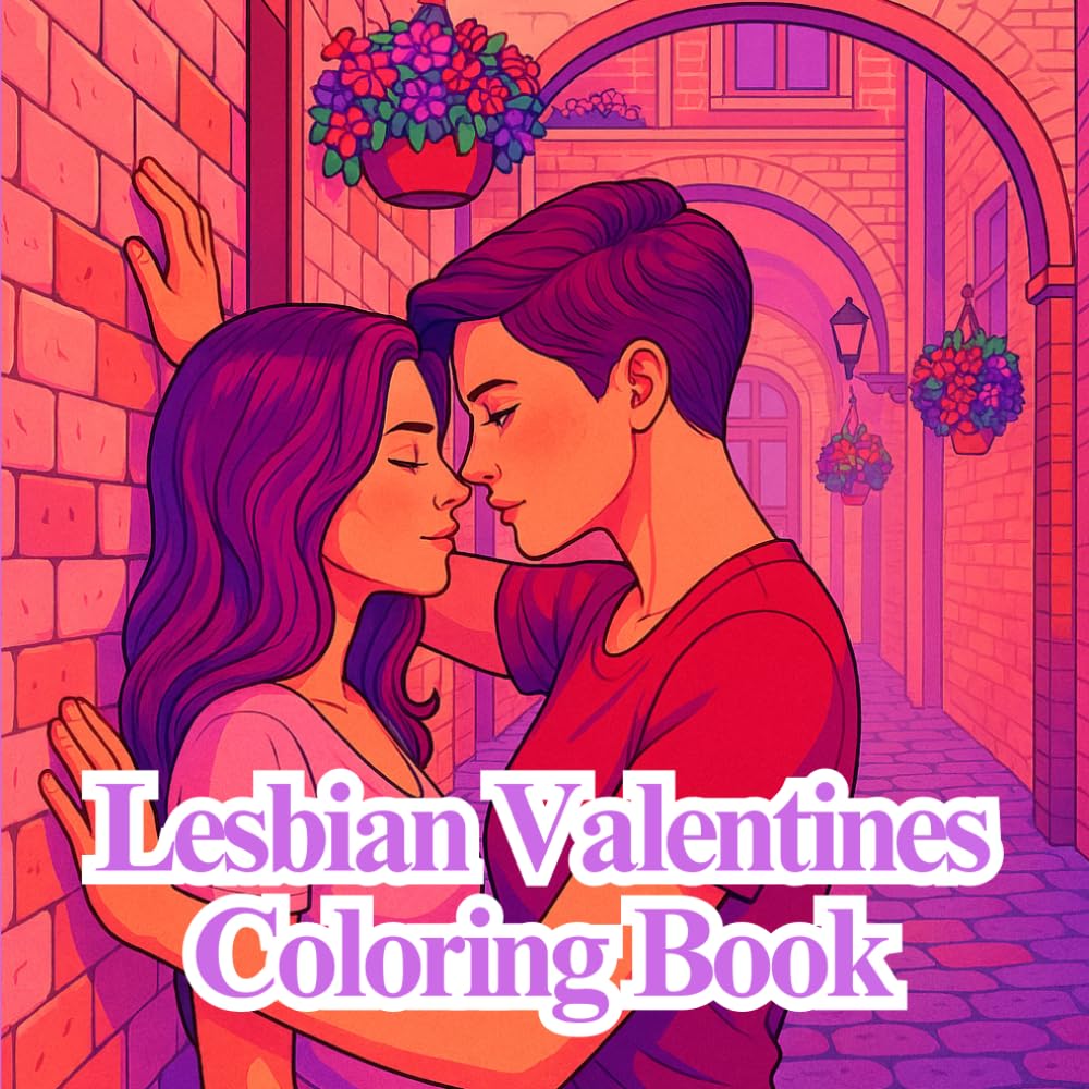 Lesbian Valentines Coloring Book: Celebrate Sapphic Love with 32 Beautiful Illustrations | Relaxing WLW Art Fun for LGBTQ+ Couples or Solos (Books by Sapphic Charm)