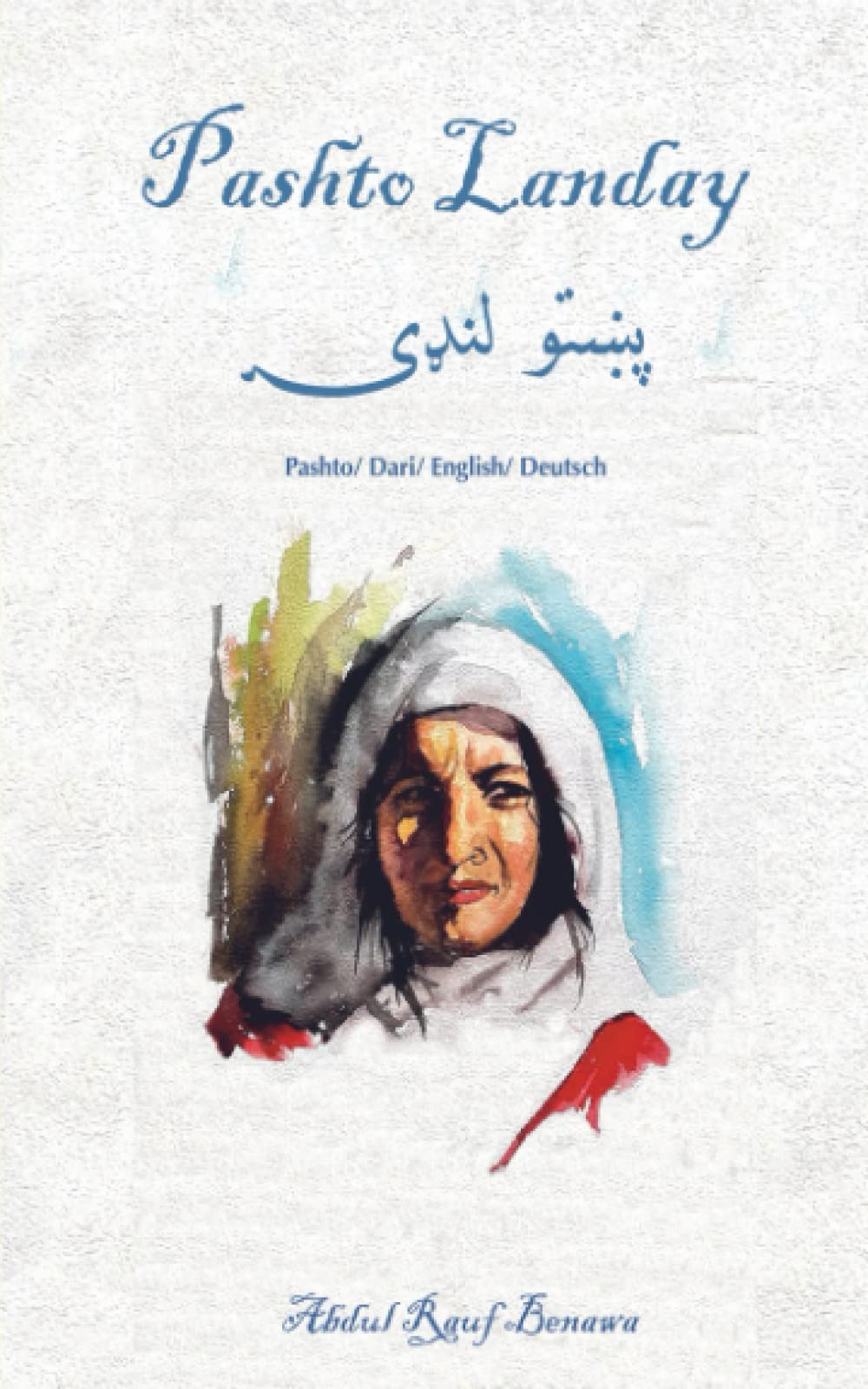 Pashto Landay: Pashto/ Dari/ English/ Deutsch