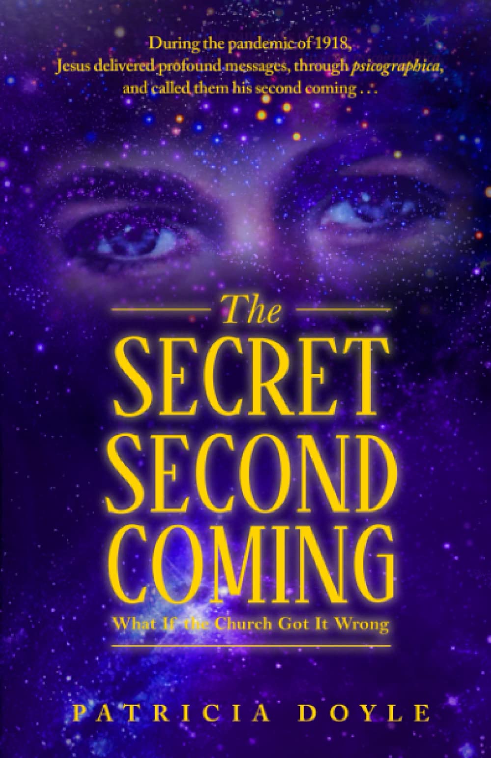 The Secret Second Coming: What If the Church Got It Wrong