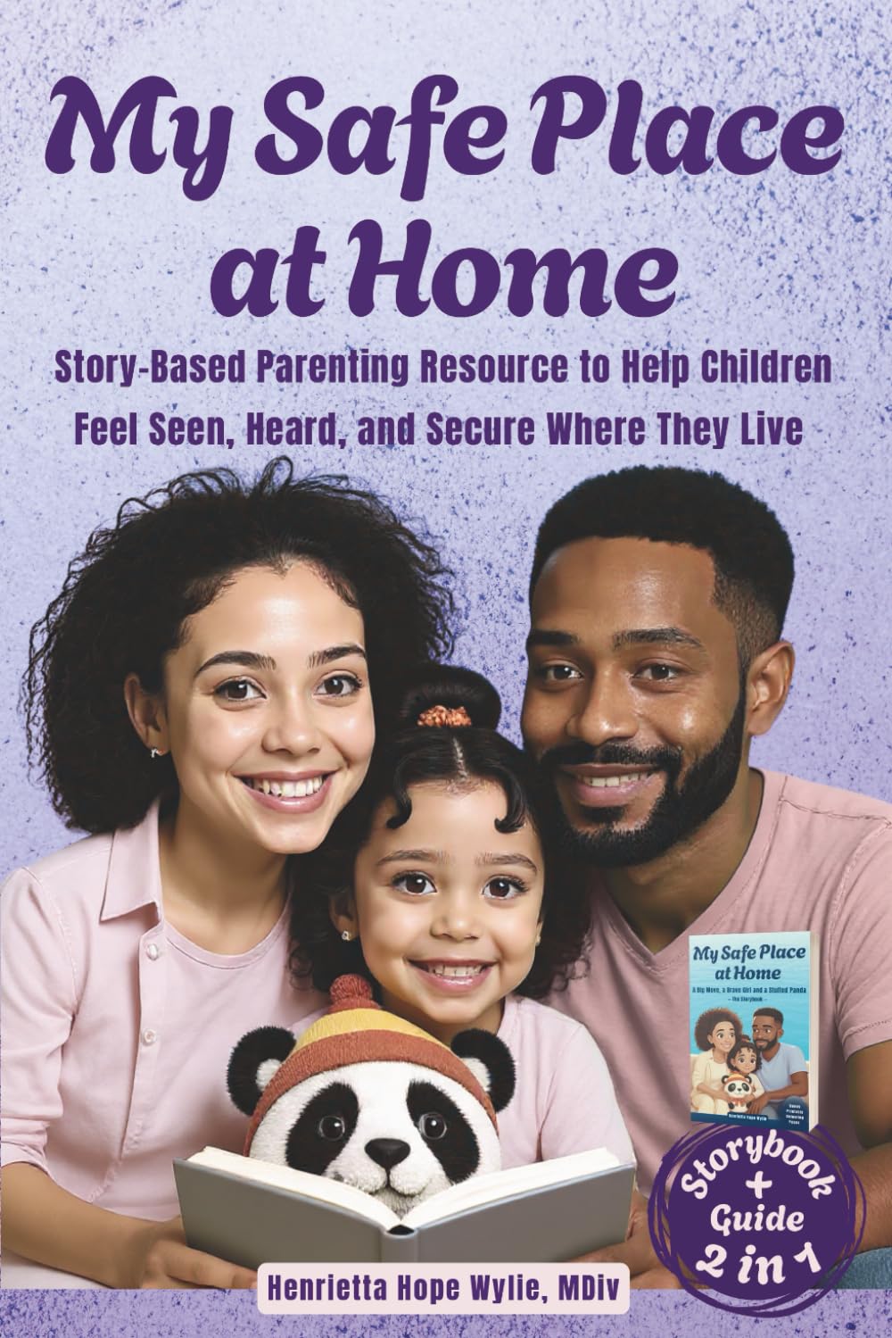 My Safe Place at Home: Story-Based Parenting Resource to Help Children Feel Seen, Heard, and Secure Where They Live - Storybook and Guide 2 in 1