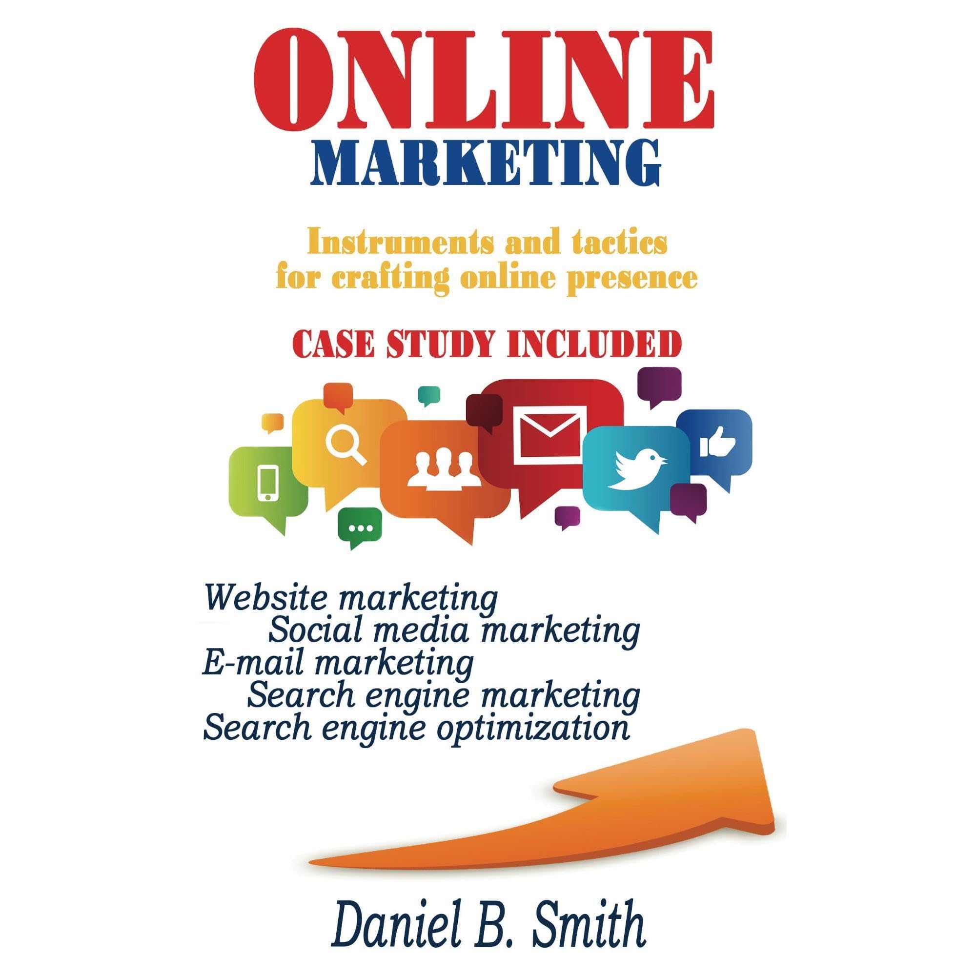 Online Marketing: Instruments and tactics for crafting online presence