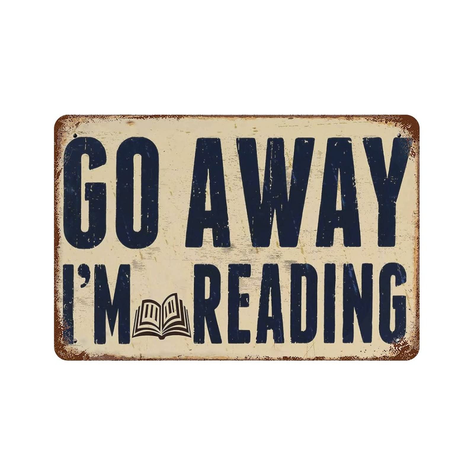 AOOEDM Go Away I'm Reading Metal Tin Signs for Man Cave Funny Art Wall Plaque Kitchen Bar Sign Coffee Shop Garage Wall Decor Hanging Decor