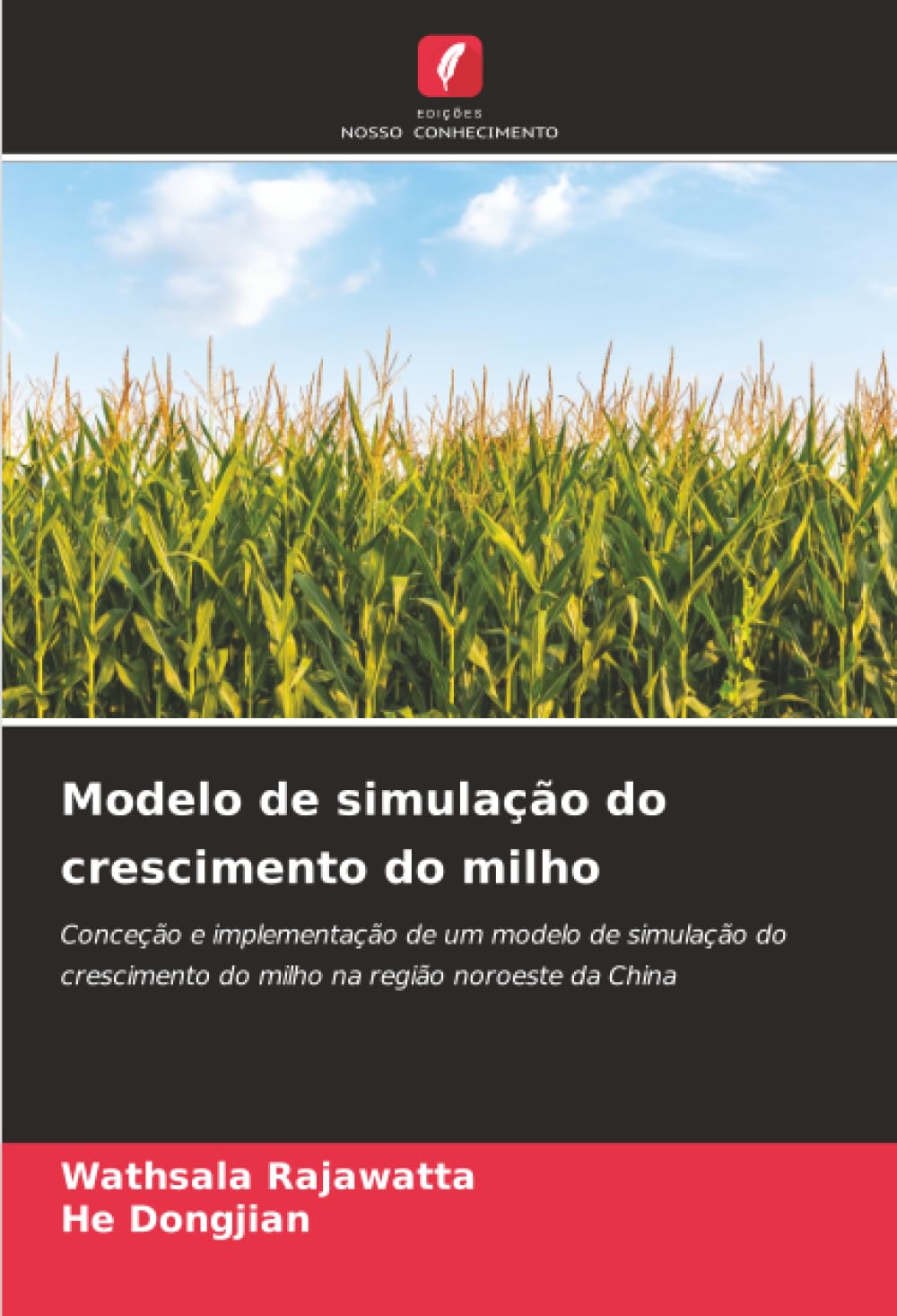 Modelo de simulação do crescimento do milho: Conceção e implementação de um modelo de simulação do crescimento do milho na região noroeste da China
