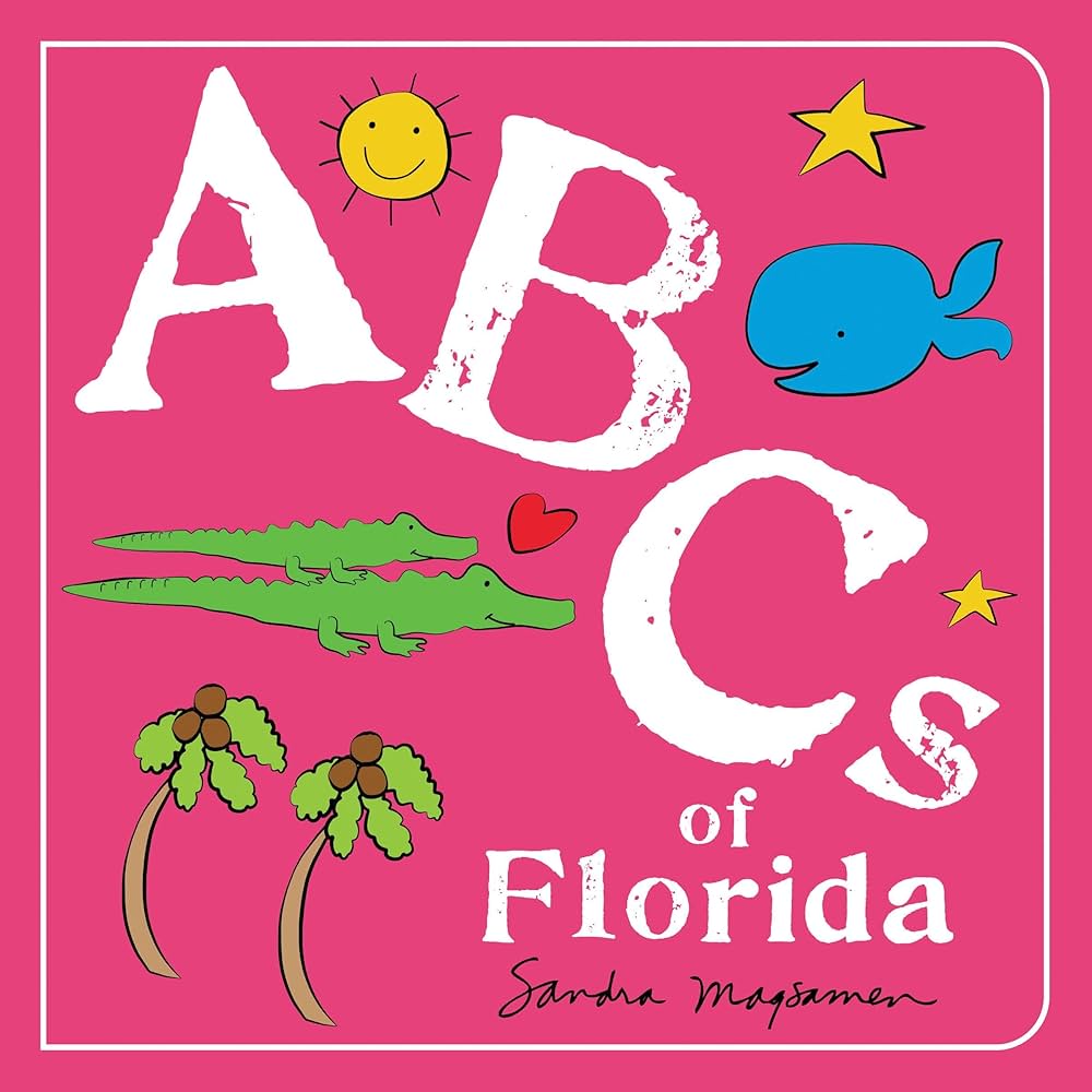 ABCs of Florida: An Alphabet Book of Love, Family, and