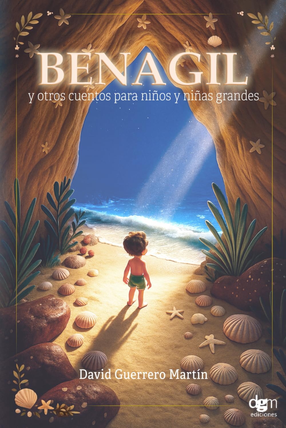 BENAGIL: y otros cuentos para niños y niñas grandes