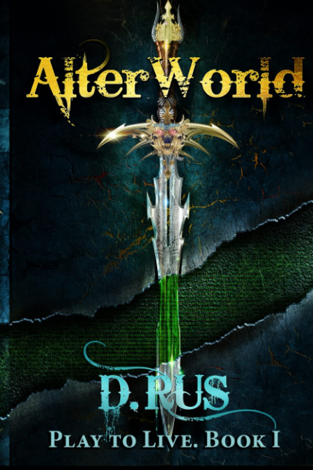 AlterWorld: Play to Live. A LitRPG Series (Book 1)