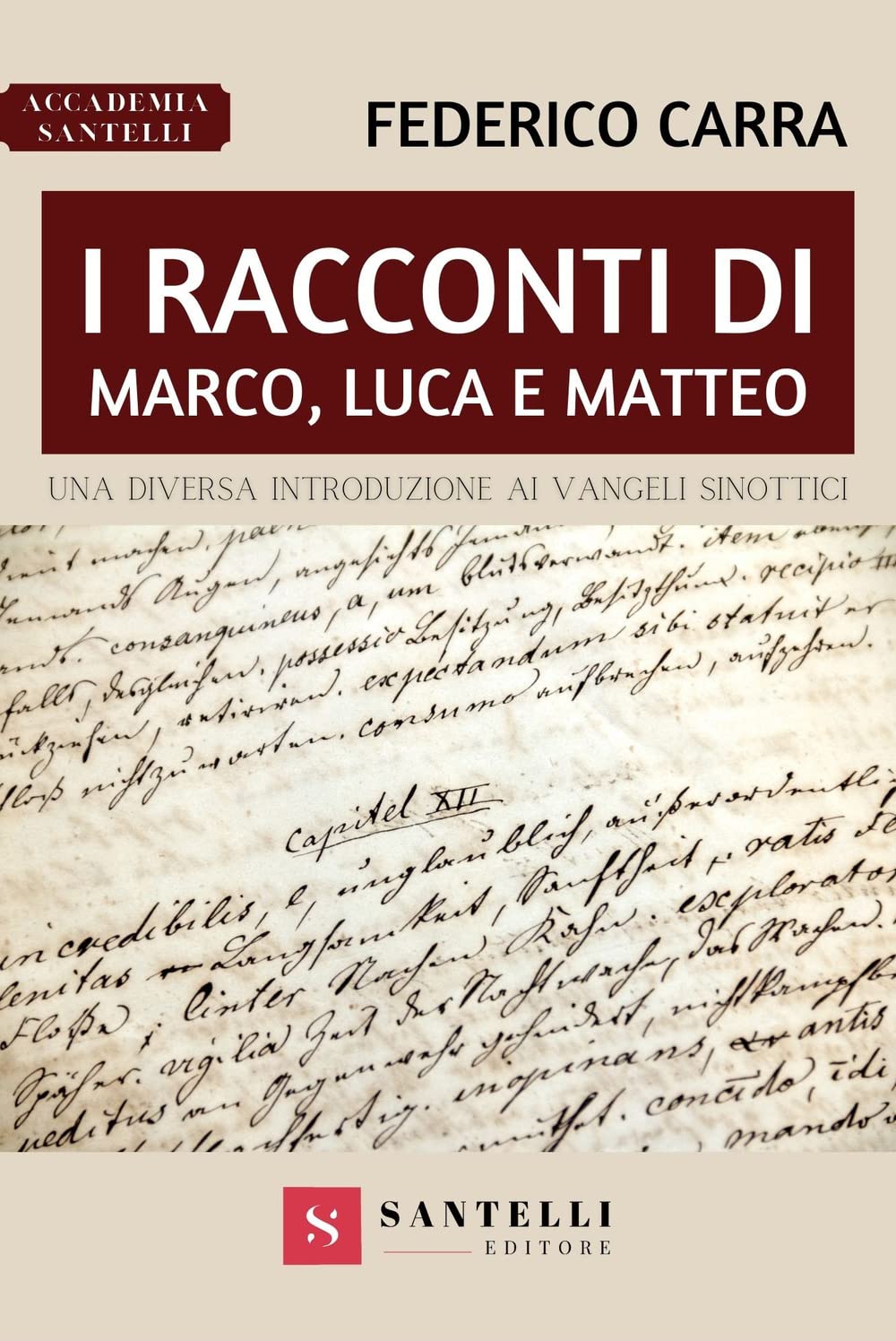 I Racconti Di Marco, Luca E Matteo. Una Diversa Introduzione Ai Vangeli Sinottici - 4