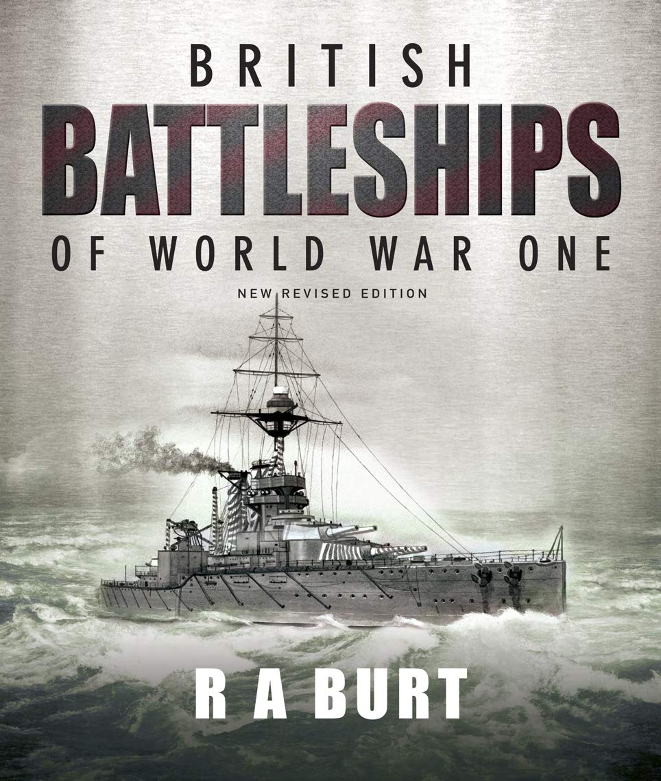 British Battleships of World War One by R A Burt (Paperback Book)