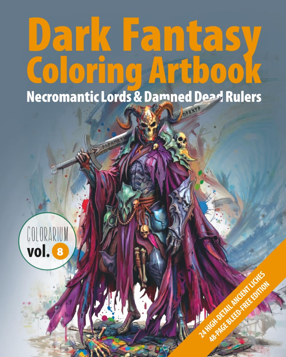 COLORARIUM. Dark Fantasy Coloring Book: Necromentas & The Undead Legion: 24 Detailed Illustrations for Adults – Necromancers, Liches, Skeletal Warriors & Dark RPG Villains