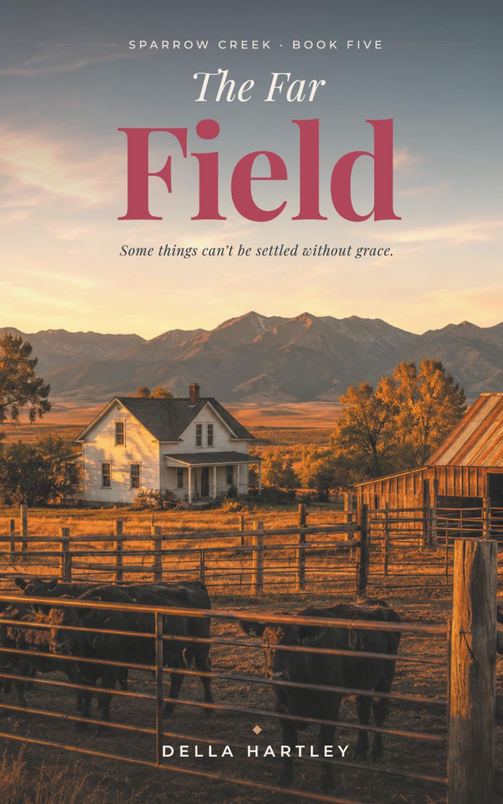 The Far Field: Sparrow Creek, Book Five