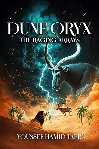 Dune Oryx: The Raging Arrays (English Edition)