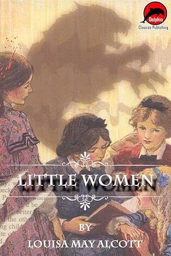 Little Women (Quotes Illustrated), (Unabridged Version)