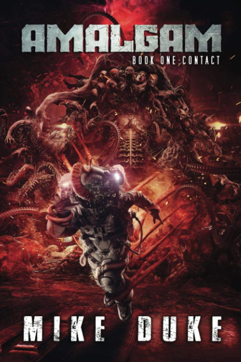 AMALGAM: BOOK ONE: CONTACT - A Space Horror Novel - Book 1 of 4