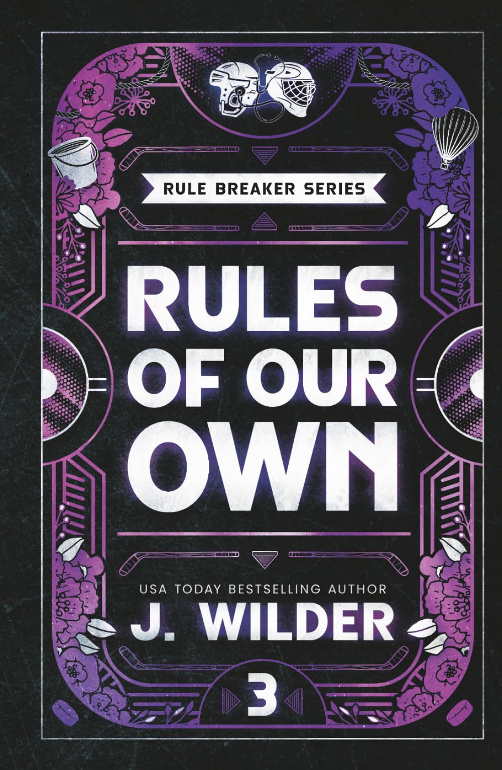 Rules Of Our Own: Hockey Romance (Rule Breaker Series)