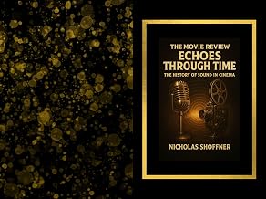 The movie review: Echoes Through Time:: The History of Sound in Cinema